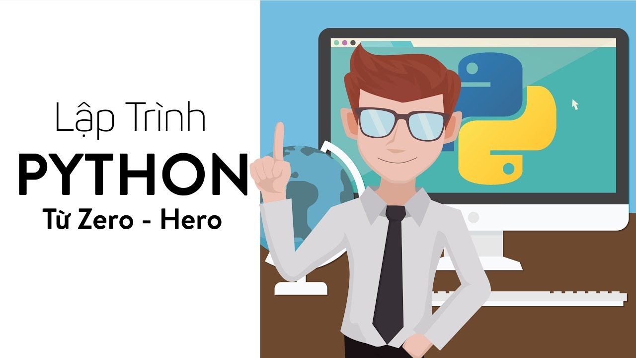 Lập Trình Python Từ Zero – Hero