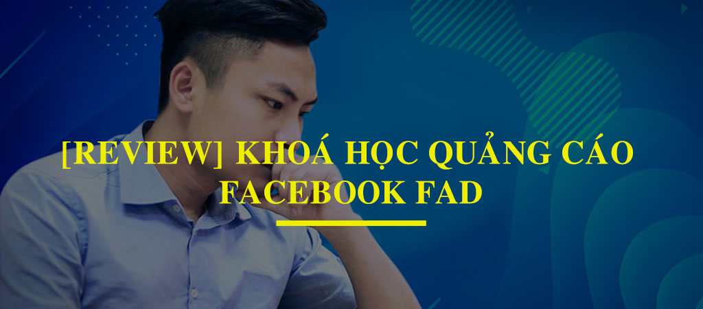 Quảng cáo Facebook Ads từ tập sự đến chuyên nghiệp - Donnie Chu