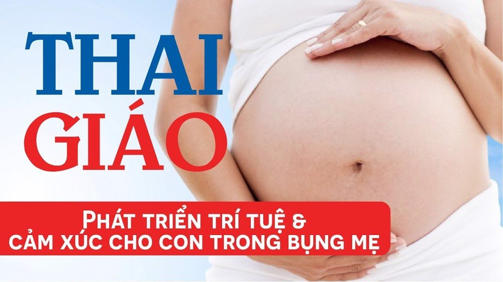 Thai giáo – phát triển trí tuệ cảm xúc cho con từ trong bụng mẹ
