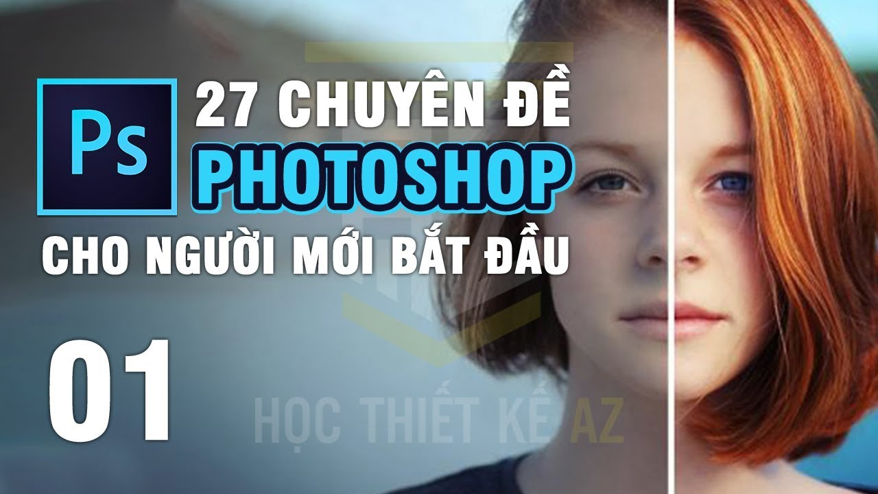 27 chuyên đề Photoshop cho người mới bắt đầu