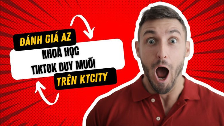 Khóa học tiktok Duy Muối từ A đến Z (TikTok 1M view)