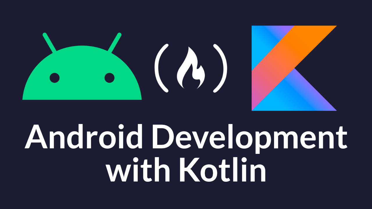 Khóa học phát triển ứng dụng Android với Kotlin