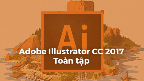 Khóa học Adobe Illustrator CC 2017 toàn tập