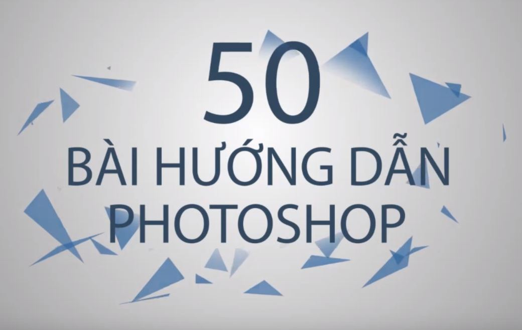 Khóa học Adobe Photoshop – 50 bài hướng dẫn hay nhất