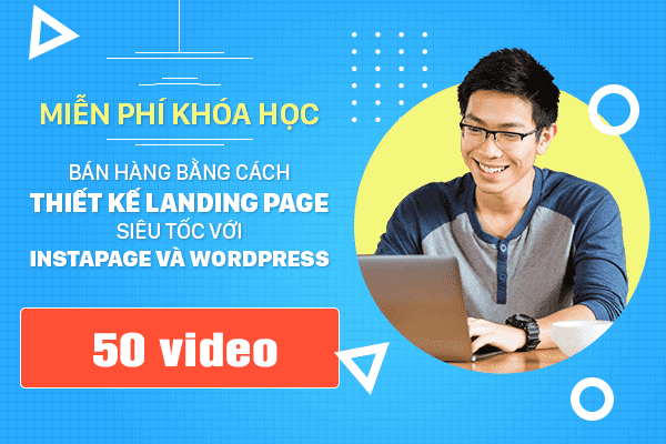 Bán hàng bằng cách thiết kế Landing Page siêu tốc