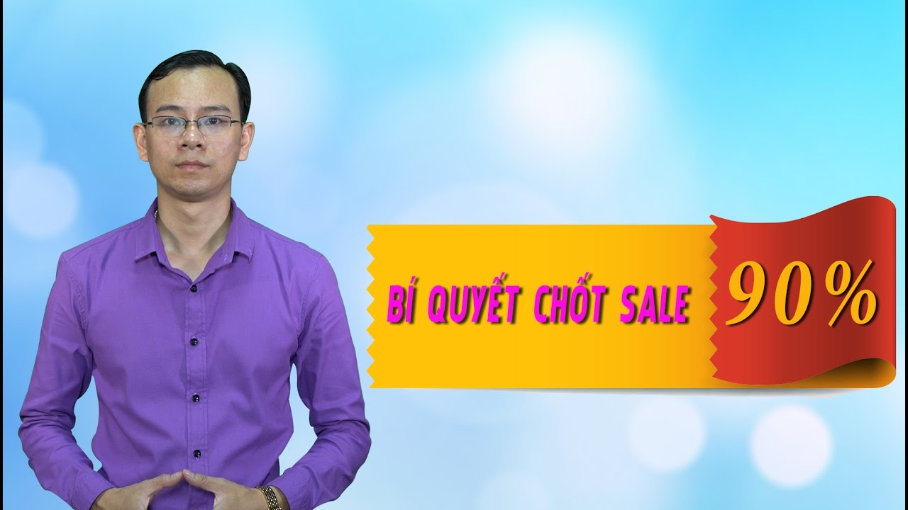 Bí quyết chốt đơn thành công 90% – Telesale, Bán hàng online