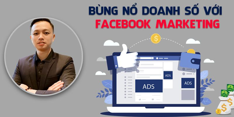 Bùng nổ doanh số với Facebook Marketing