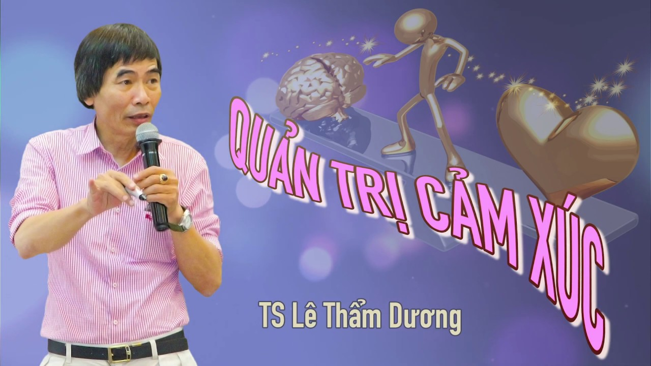 Lê Thẩm Dương – Quản trị cảm xúc